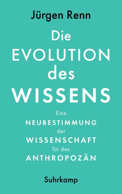 Die Evolution des Wissens - Jürgen Renn