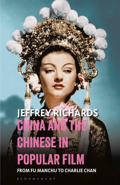 China and the Chinese in Popular Film - Jeffrey Richards