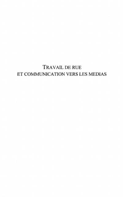 Travail de rue et communication vers les medias - Collectif