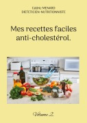 Cover-Bild zum Titel 'Mes recettes faciles anti-cholestérol' von 'Cédric Menard'