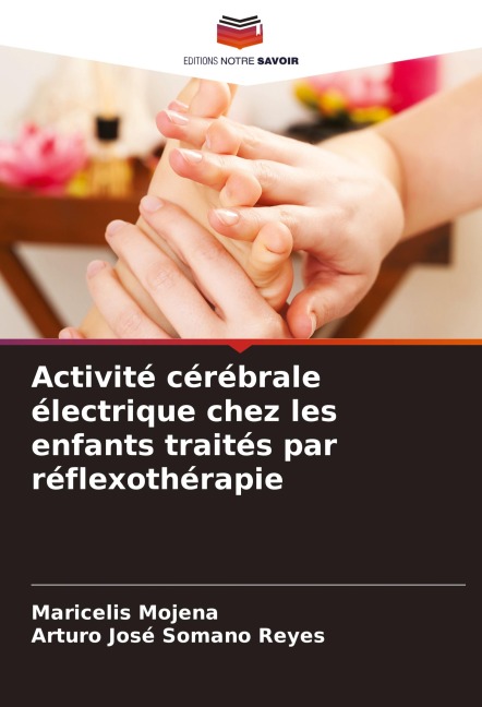 Activité cérébrale électrique chez les enfants traités par réflexothérapie - Maricelis Mojena, Arturo José Somano Reyes