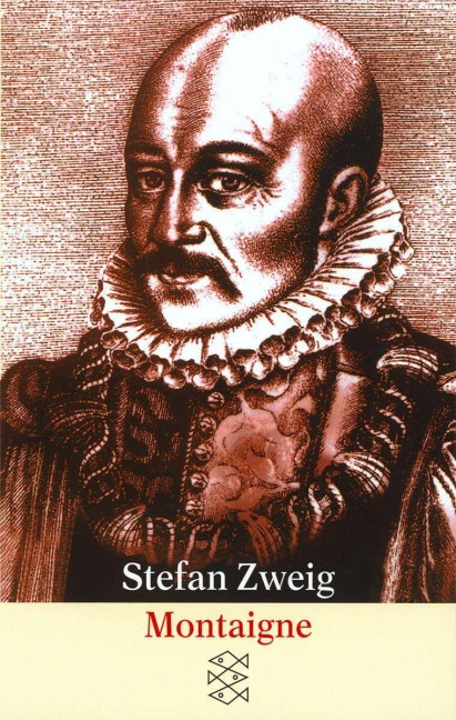 Montaigne - Stefan Zweig