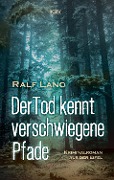 Cover-Bild zum Titel 'Der Tod kennt verschwiegene Pfade' von 'Ralf Lano'