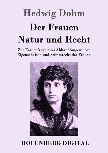 Der Frauen Natur und Recht - Hedwig Dohm