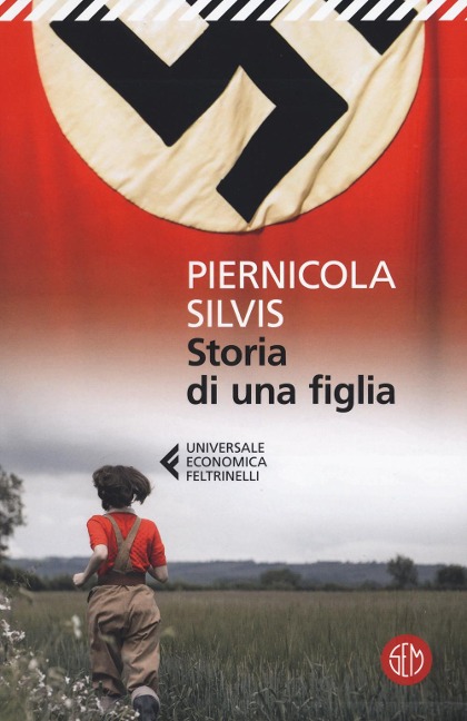 Storia di una figlia - Piernicola Silvis