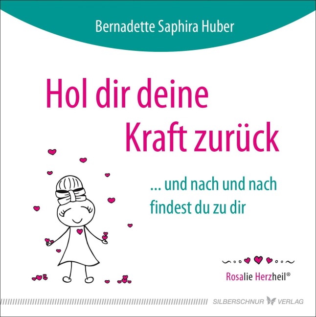 Hol dir deine Kraft zurück - Bernadette Saphira Huber