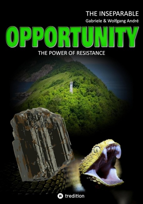 OPPORTUNITY - The power of resistance - Gabriele André, Wolfgang André