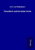 Cover-Bild zum Titel 'Tintenfisch und Die letzte Partie' von 'Ernst Von Wildenbruch'
