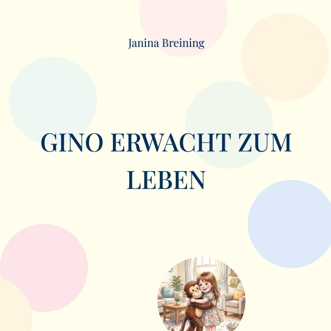 Gino erwacht zum Leben - Janina Breining