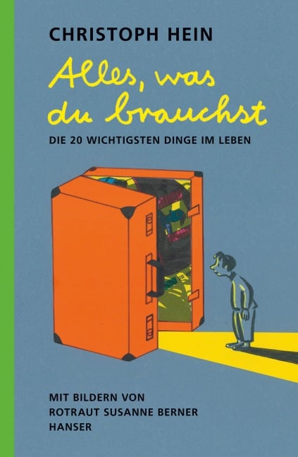 Alles, was du brauchst - Rotraut Susanne Berner, Christoph Hein