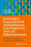 Cover-Bild zum Titel 'Nachhaltigkeit, Kreislaufwirtschaft und Digitalisierung in der europäischen Textil- und Bekleidungsindustrie' von ''
