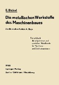 Die Metallischen Werkstoffe des Maschinenbaues - Erich Bickel