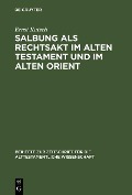 Cover-Bild zum Titel 'Salbung als Rechtsakt im Alten Testament und im Alten Orient' von 'Ernst Kutsch'