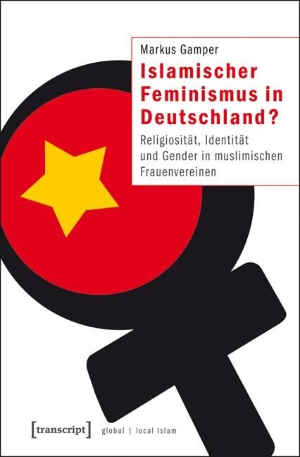 Islamischer Feminismus in Deutschland? - Markus Gamper