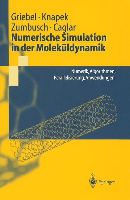 Numerische Simulation in der Moleküldynamik - Michael Griebel, Stephan Knapek, Gerhard Zumbusch, Attila Caglar