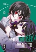 Cover-Bild zum Titel 'Even if you slit my Mouth 10' von 'Akari Kajimoto'