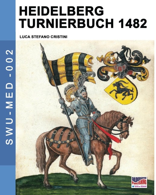Heidelberg Turnierbuch 1482 - Luca Stefano Cristini
