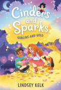 Cover-Bild zum Titel 'Cinders and Sparks #3: Goblins and Gold' von 'Lindsey Kelk'