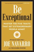 Cover-Bild zum Titel 'Be Exceptional' von 'Joe Navarro, Toni Sciarra Poynter'