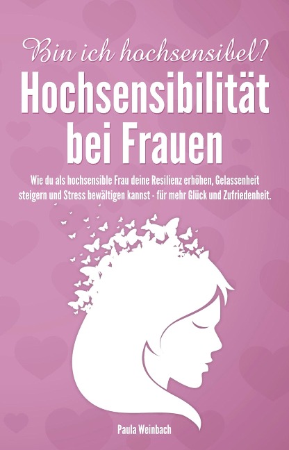 Bin ich hochsensibel? Hochsensibilität bei Frauen - Paula Weinbach