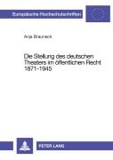 Cover-Bild zum Titel 'Die Stellung des deutschen Theaters im öffentlichen Recht 1871-1945' von 'Anja Brauneck'