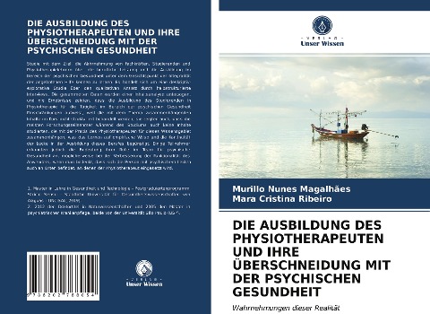 DIE AUSBILDUNG DES PHYSIOTHERAPEUTEN UND IHRE ÜBERSCHNEIDUNG MIT DER PSYCHISCHEN GESUNDHEIT - Murillo Nunes Magalhães, Mara Cristina Ribeiro
