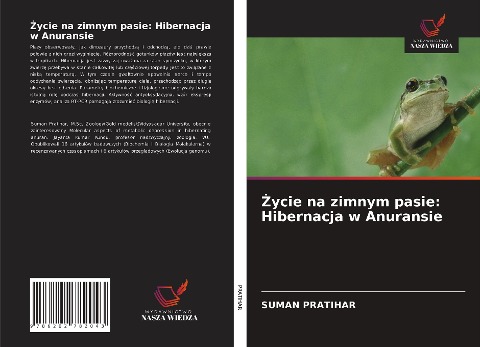 ¿ycie na zimnym pasie: Hibernacja w Anuransie - Suman Pratihar