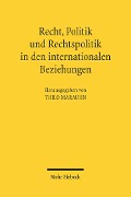 Cover-Bild zum Titel 'Recht, Politik und Rechtspolitik in den internationalen Beziehungen' von ''