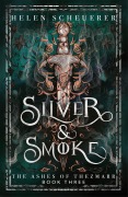 Cover-Bild zum Titel 'Silver & Smoke' von 'Helen Scheuerer'