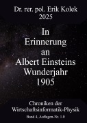 Cover-Bild zum Titel 'In Erinnerung an Albert Einsteins Wunderjahr 1905' von 'Erik Kolek'