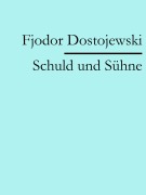 Cover-Bild zum Titel 'Schuld und Sühne' von 'Fjodor Dostojewski'