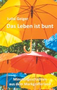 Cover-Bild zum Titel 'Das Leben ist bunt' von 'Jutta Geiger'