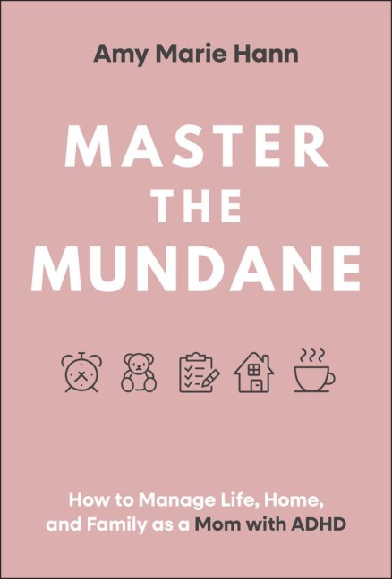Master the Mundane - Amy Marie Hann