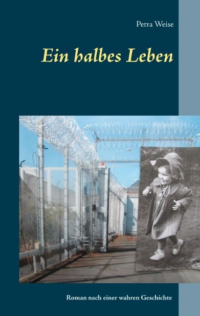 Ein halbes Leben - Petra Weise