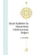 Cover-Bild zum Titel 'Rasit Halifelerin Sünnetinin Fikhi Kaynak Degeri' von 'Fatih Cinar'