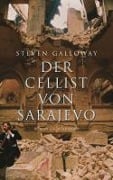 Cover-Bild zum Titel 'Der Cellist von Sarajevo' von 'Steven Galloway'