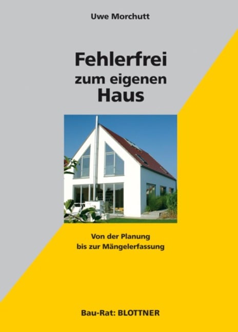 Fehlerfrei zum eigenen Haus - Uwe Morchutt