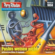 Cover-Bild zum Titel 'Perry Rhodan 1858: Posbis weinen nicht' von 'Horst Hoffmann'