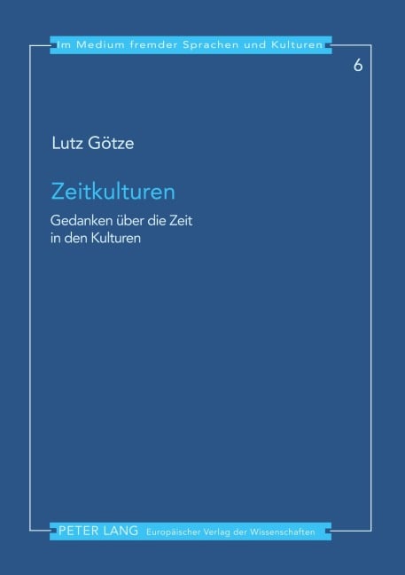 Zeitkulturen - Lutz Götze