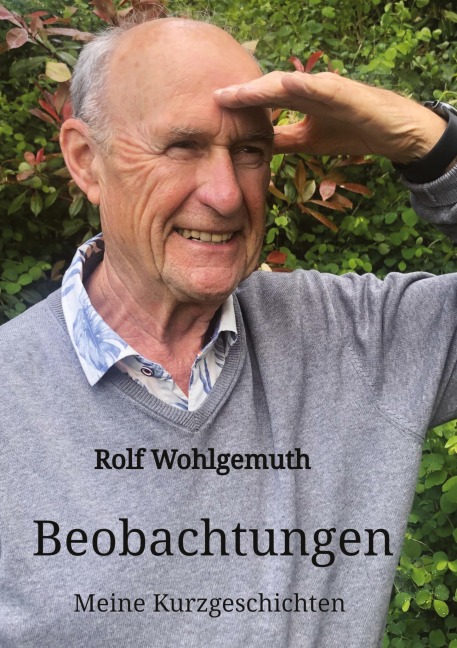 Beobachtungen - Rolf Wohlgemuth