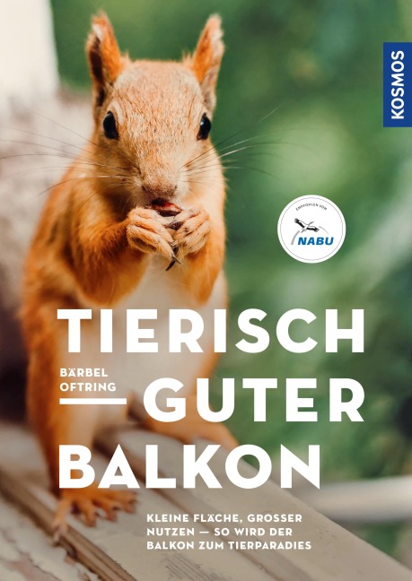 Tierisch guter Balkon - Bärbel Oftring