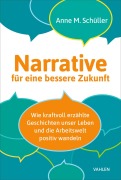Cover-Bild zum Titel 'Narrative für eine bessere Zukunft' von 'Anne M. Schüller'