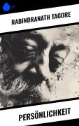Cover-Bild zum Titel 'Persönlichkeit' von 'Rabindranath Tagore'