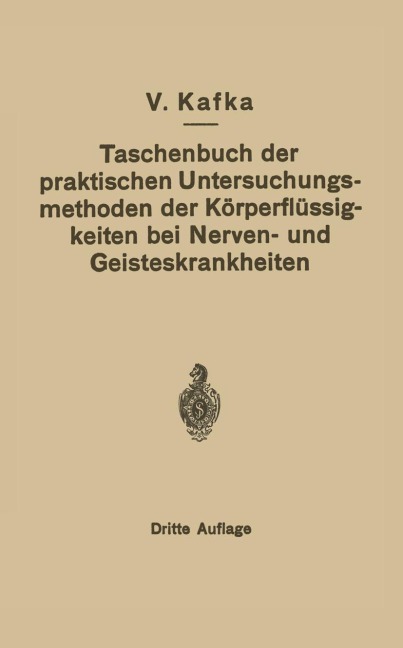 Taschenbuch der praktischen Untersuchungsmethoden der Körperflüssigkeiten bei Nerven- und Geisteskrankheiten - V. Kafka