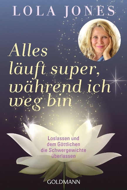 Alles läuft super, während ich weg bin - Lola Jones