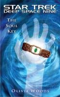 Star Trek: Deep Space Nine: The Soul Key - Olivia Woods