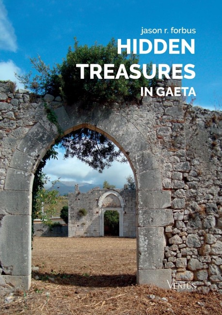 Hidden Treasures in Gaeta - Jason R. Forbus