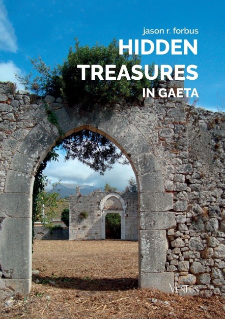 Hidden Treasures in Gaeta - Jason R. Forbus