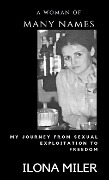 Cover-Bild zum Titel 'A Woman of Many Names' von 'Ilona Miler'