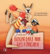 Cover-Bild zum Titel 'Boxen darf nur das Känguru' von 'Carina Heer'